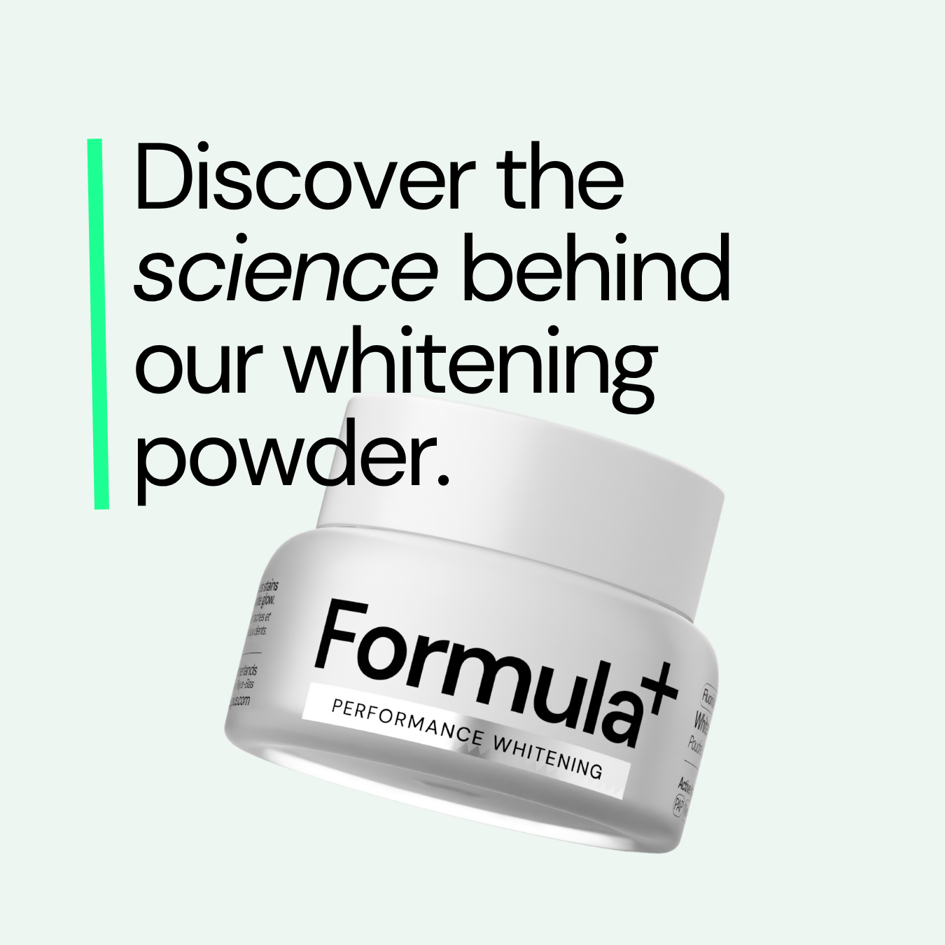 Formula+ Science behind with Whitening powder